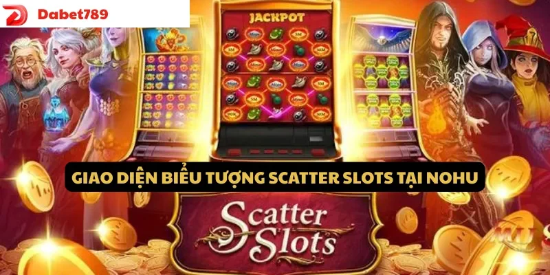 Giao diện biểu tượng scatter slots tại NoHu